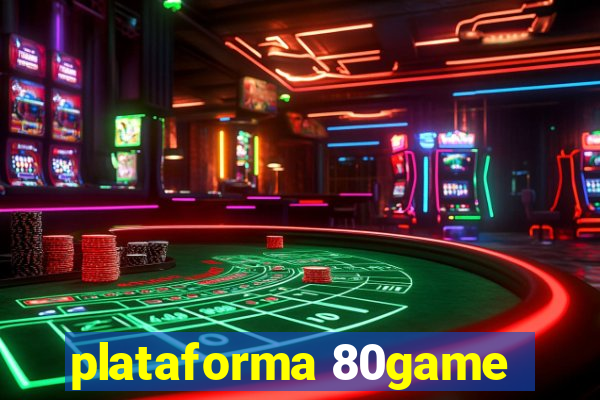 plataforma 80game